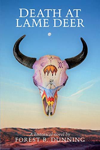 Death at Lame Deer by Forest B. Dunning