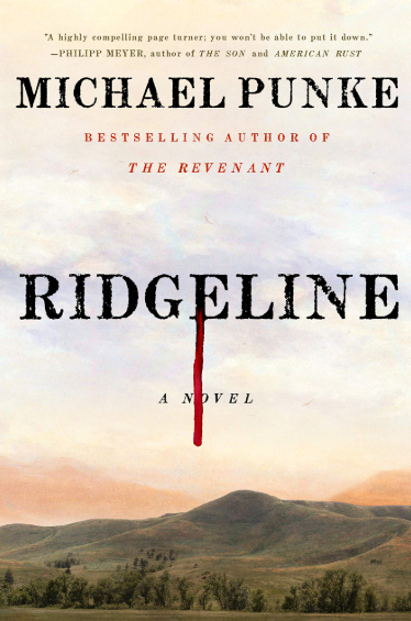 Ridgeline: a Novel by Michael Punke