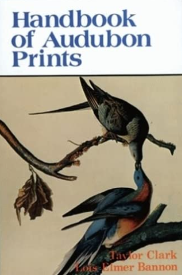 Handbook of Audubon Prints by Taylor Clark and Lois Elmer Bannon