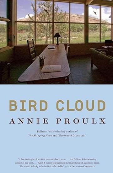 Bird Cloud: A Memoir of Place by Annie Proulx