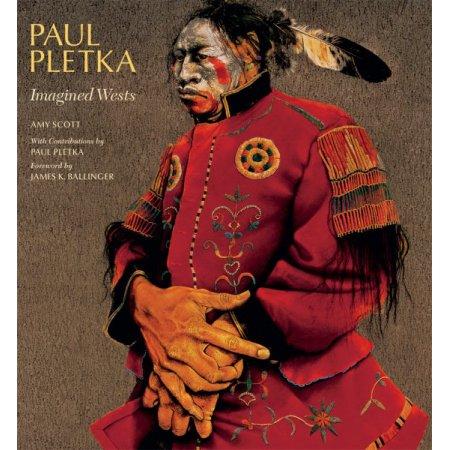 Paul Pletka: Imagined Wests by Amy Scott