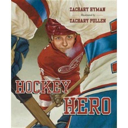 Hockey Hero by Zachary Hyman