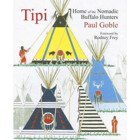 Tipi Home of the Nomadic Buffalo Hunters by Paul Goble
