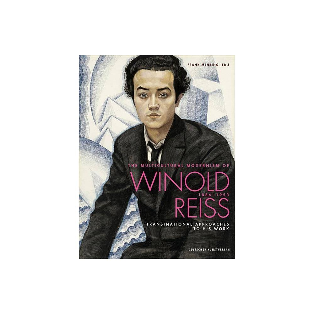 Multicultural Modernism of Winold Reiss 1886-1953: Trans-national Approaches to His Work