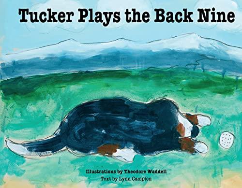 Tucker Plays the Back Nine by T. Waddell