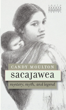 Sacajawea by Candy Moulton