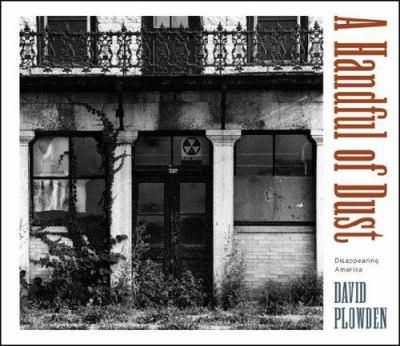 A Handful of Dust: Disappearing America by David Plowden