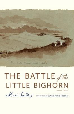 The Battle of the Little Bighorn by Mari Sandoz