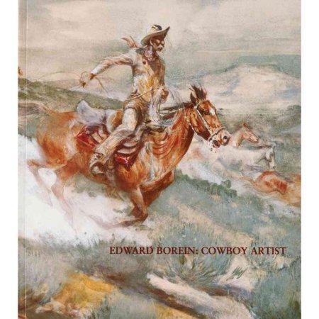 Edward Borein: Cowboy Artist by Harold G. Davidson