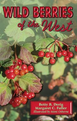 Wild Berries of the West by Betty B. Derig and Margaret C. Fuller