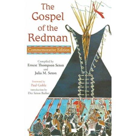 The Gospel of the Redman: An Indian Bible by Ernest Thompson Seton