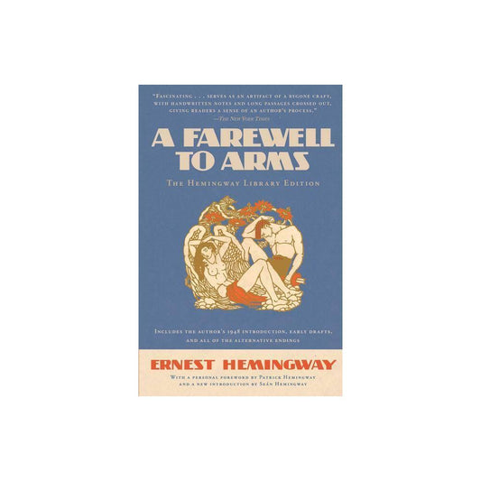 A Farewell to Arms: The Hemingway Library Edition by Ernest Hemingway