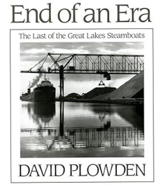 The End of an Era the Last of the Great Lake Steamboats by David Plowden