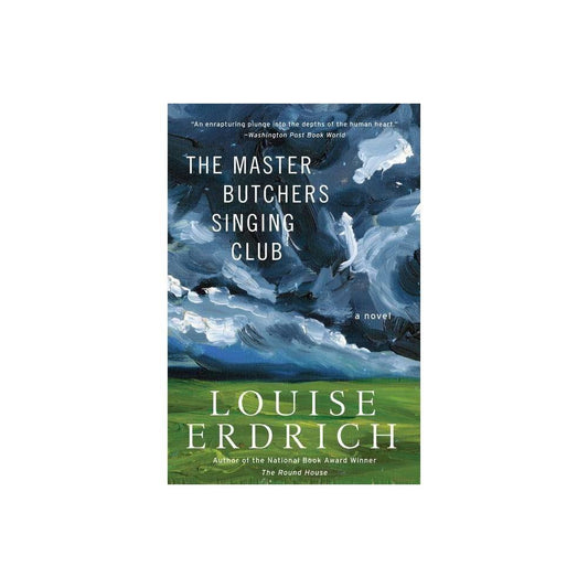 The Master Butchers Singing Club by Louise Erdrich