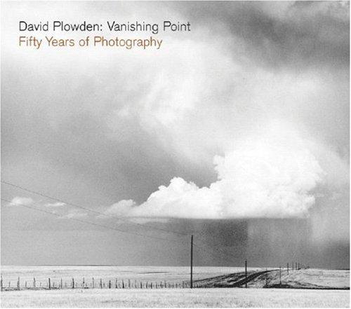 David Plowden: Vanishing Point by David Plowden