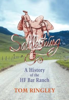 Saddlestring: A History of the HF Bar Ranch by Tom Ringley
