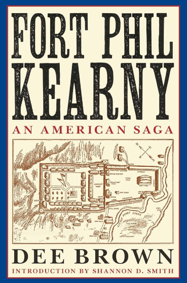 Fort Phil Kearny: an American Saga by Dee Brown