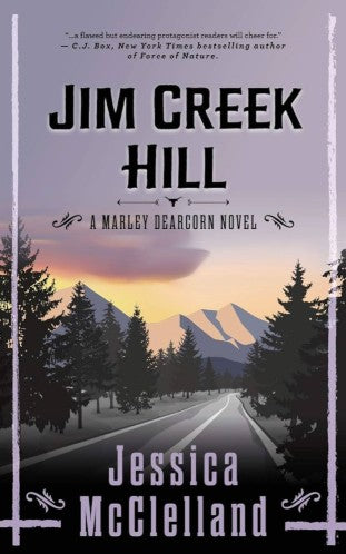 #6 Jim Creek Hill: A Marley Dearcorn Novel