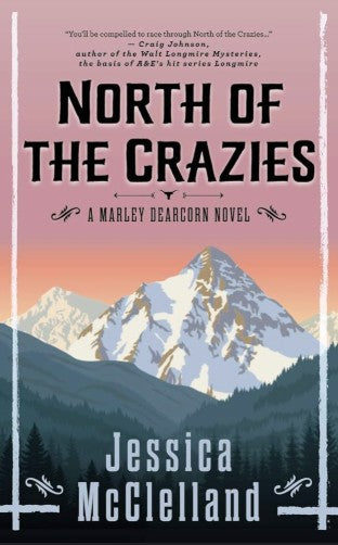 #5 North of the Crazies: A Marley Dearcorn Series
